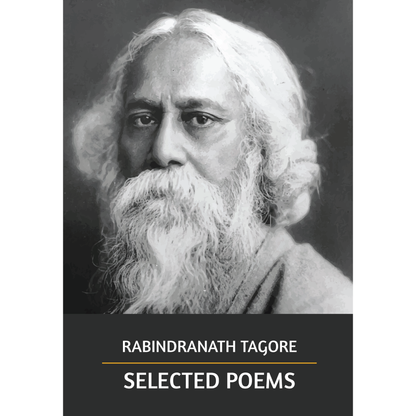 Selected Poems by Rabindranath Tagore