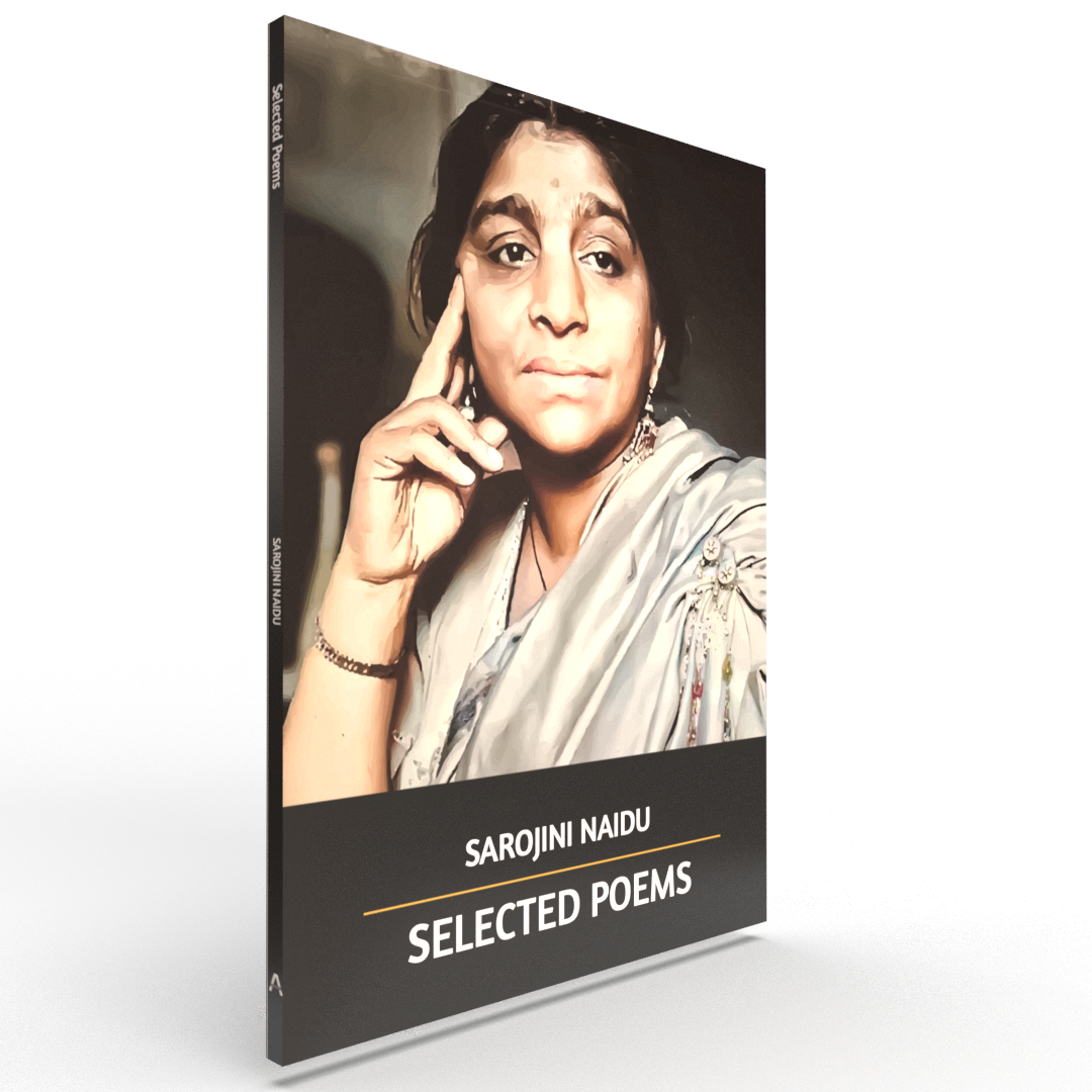 Selected Poems by Sarojini Naidu