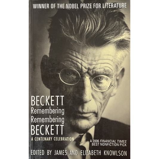 Beckett Remembering, Remembering Beckett - A Centenary Celebration