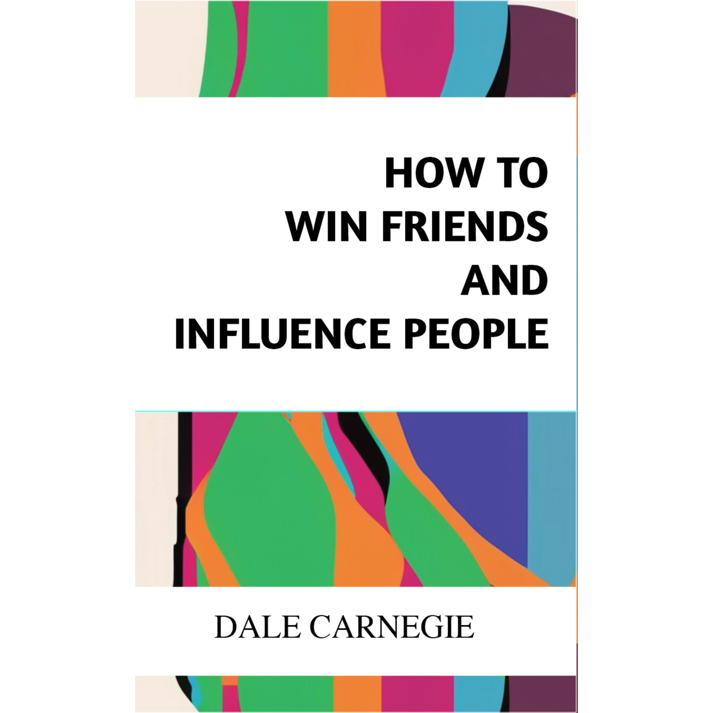 How to Win Friends and Influence People