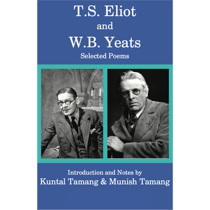 T.S. Eliot and W.B. Yeats Selected Poems