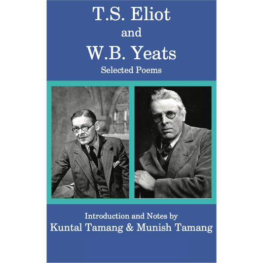 T.S. Eliot and W.B. Yeats Selected Poems