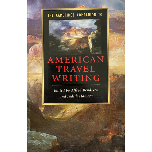 The Cambridge Companion to American Travel Writing