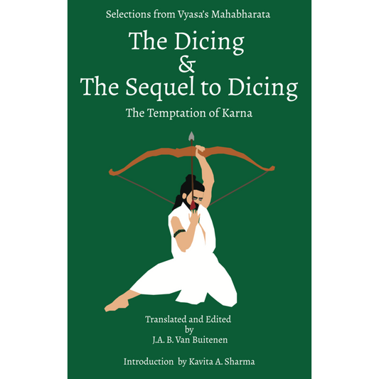 Selections from Vyasa's Mahabharata – The Dicing and The Sequel to Dicing - The Temptation of Karna