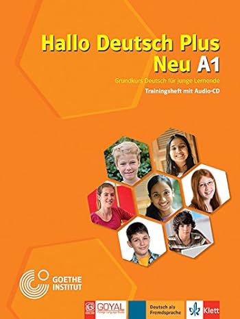 HALLO DEUTSCH PLUS NEU A1 GRUNDKURS DEUTSCH FUR JUNGE LERNENDE TRAININGSHEFT MIT AUDIO-CD