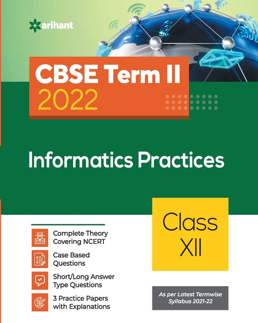 Arihant CBSE Informatics Practices Term II Class 12 for 2022 Exam (Cover Theory and MCQs)