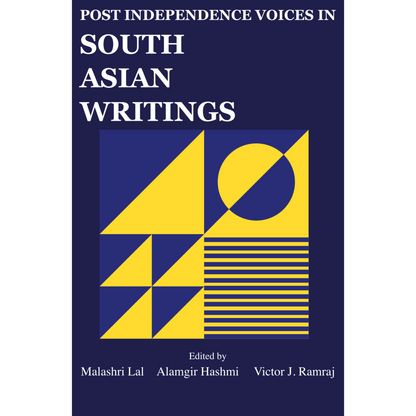 Post Independence Voices in South Asian Writings