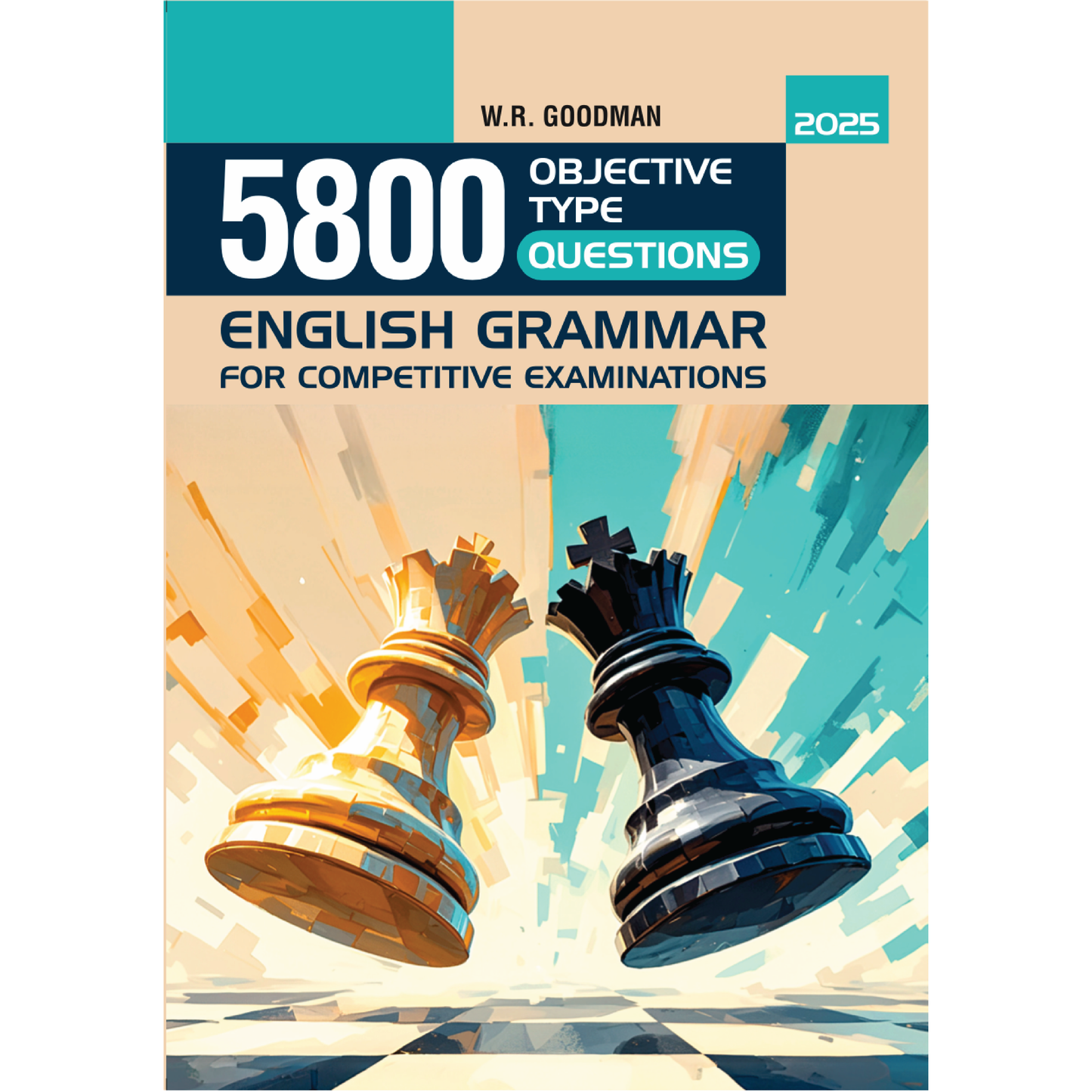 5800 Objective Type Questions on English Grammar for Competitive Examinations