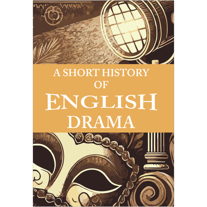 A Short History of English Drama