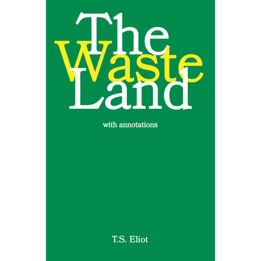 The Wasteland (with annotations)