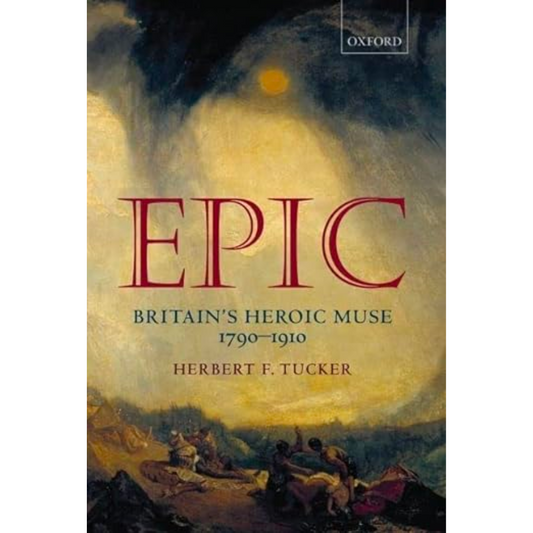 Epic - Britain's Heroic Muse 1790-1910