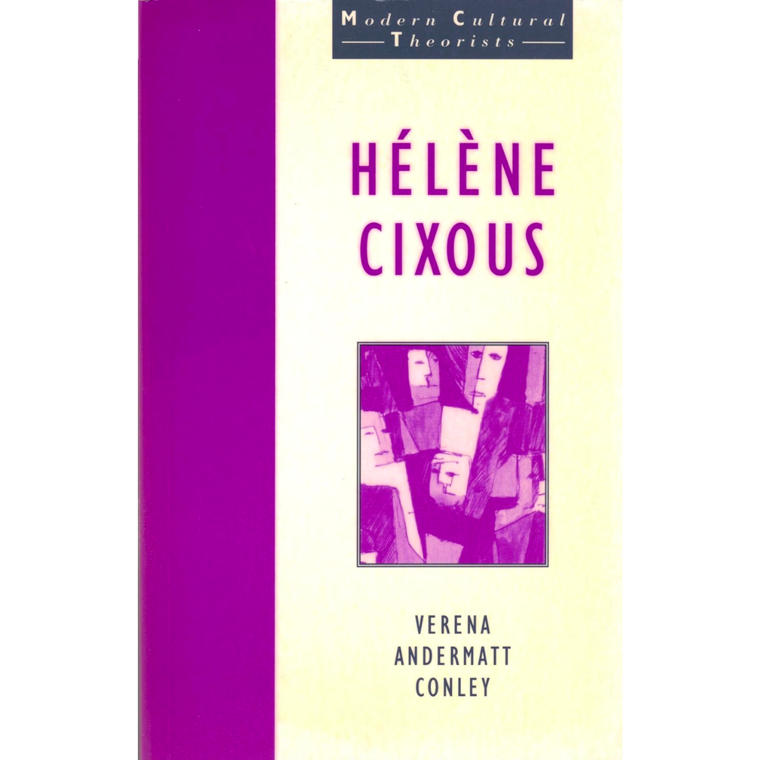 Helene Cixous: Modern Cultural Theorists