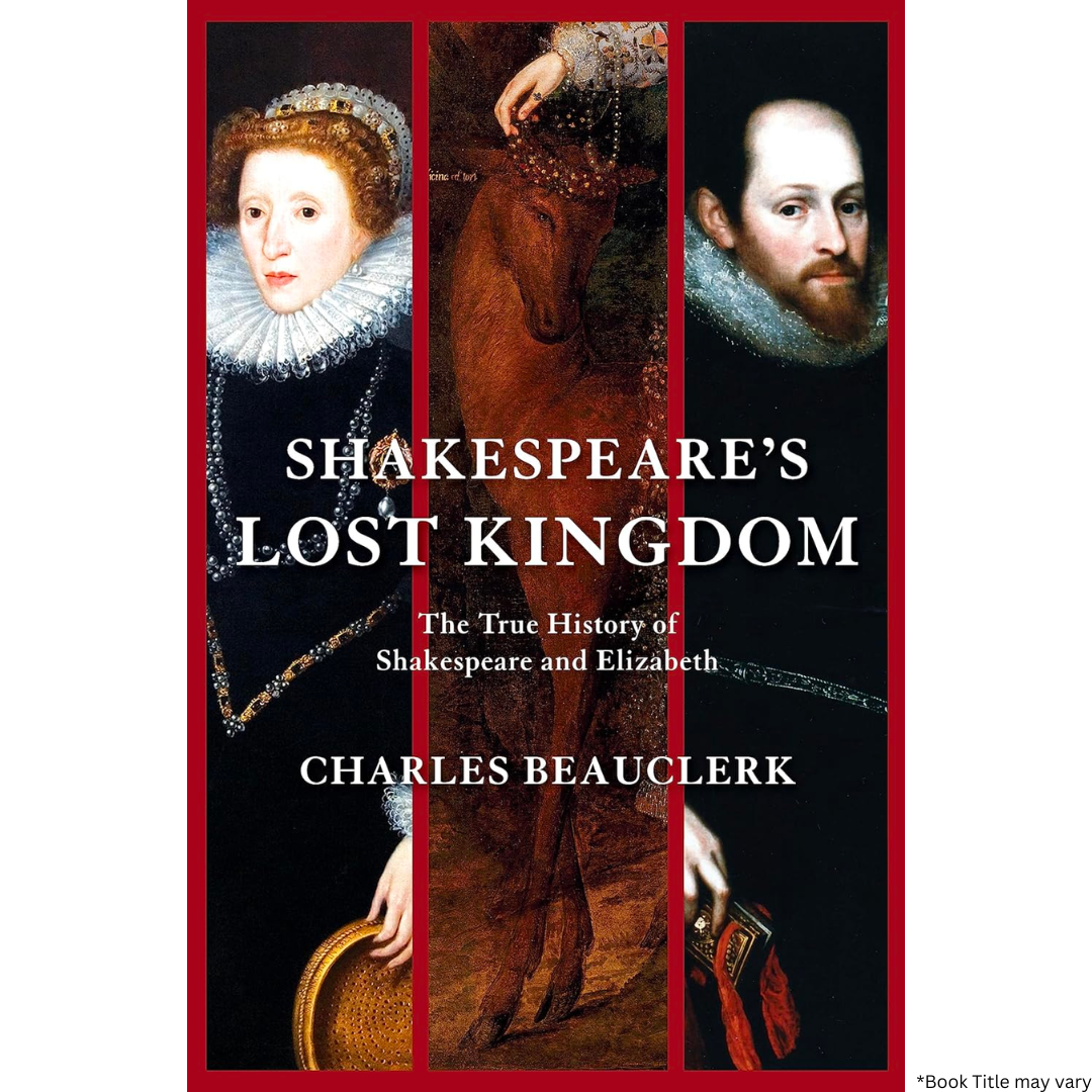 Shakespeare's Lost Kingdom: The True History of Shakespeare and Elizabeth