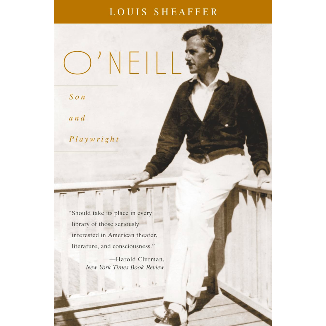 O'Neill: Son and Playwright Volume 1