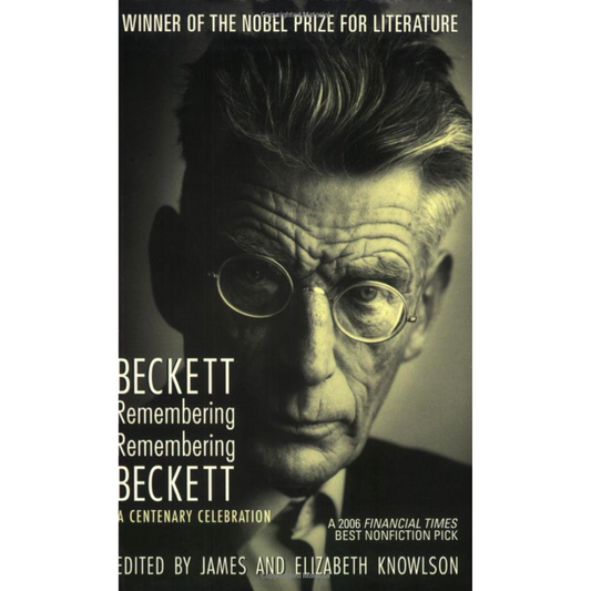 Beckett Remembering/Remembering Beckett: A Centenary Celebration