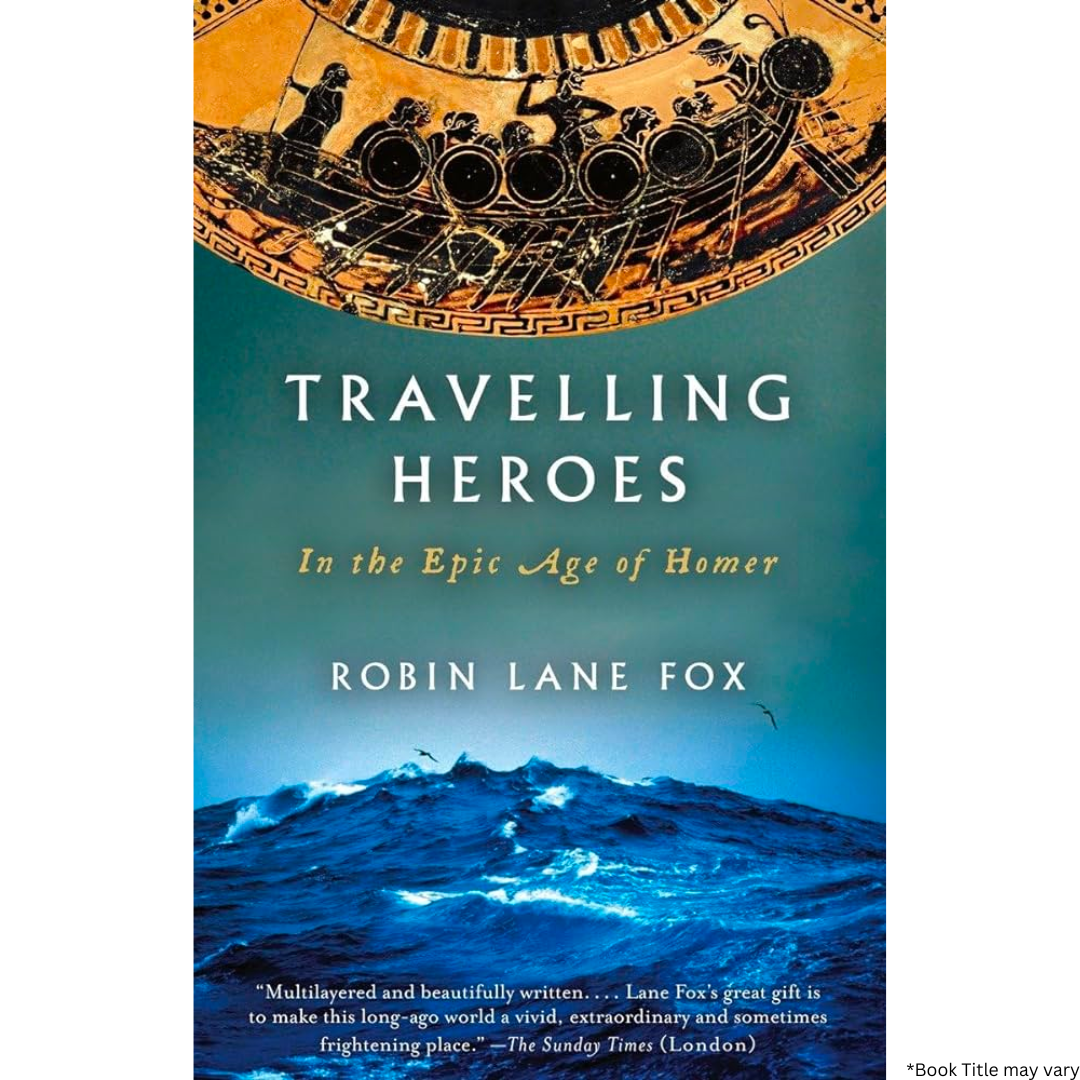 Travelling Heroes: In the Epic Age of Homer