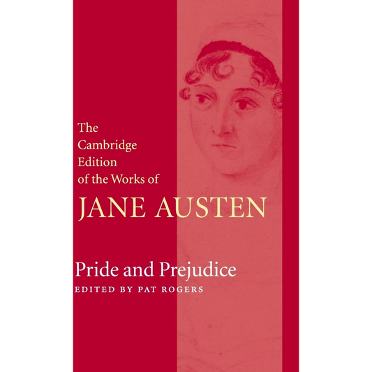 Pride and Prejudice (The Cambridge Edition of the Works of Jane Austen)