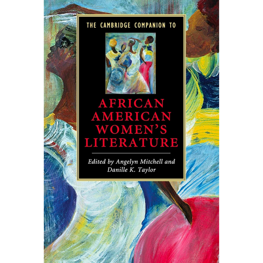 The Cambridge Companion to African American Women's Literature