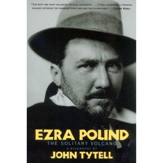 Ezra Pound: The Solitary Volcano