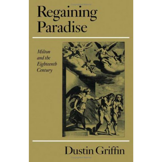 Regaining Paradise: Milton and the Eighteenth Century (Without Jacket)